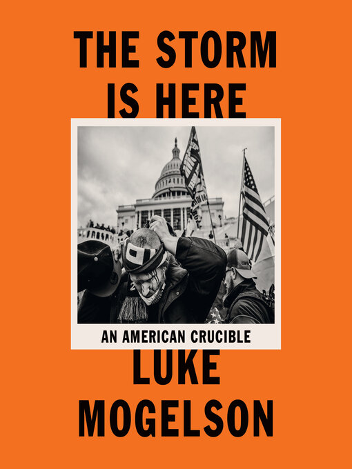 Title details for The Storm Is Here by Luke Mogelson - Available